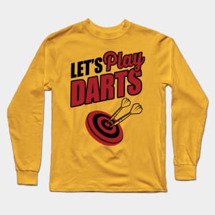 Let's play darts Long Sleeve T-Shirt